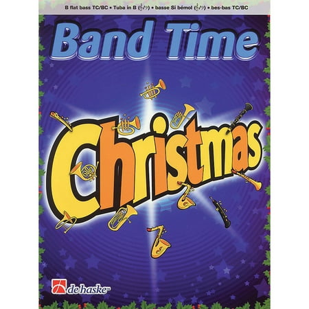 De Haske Music Band Time Christmas (Bb Bass (B.C./T.C.)) Concert Band Arranged by Robert van
