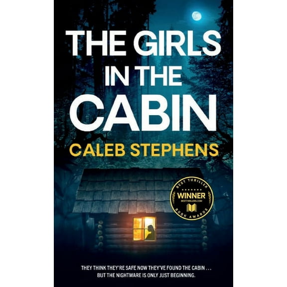 THE GIRLS IN THE CABIN an absolutely unputdownable psychological thriller packed with heart-stopping twists (Paperback)