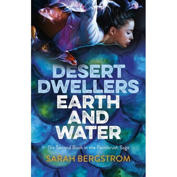 Desert Dwellers Earth and Water : The Second Book of the Paintbrush Saga (Paperback)