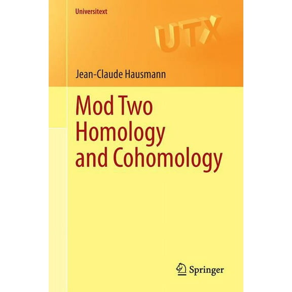 Universitext Mod Two Homology and Cohomology, (Paperback)