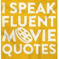 thumbnail image 2 of I Speak Fluent Movie Quotes Film Nerd Men's Graphic T Shirt Tees Brisco Brands S, 2 of 6