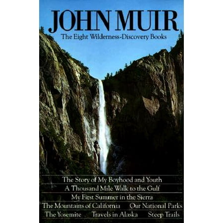 John Muir: The Eight Wilderness Discovery Books (Best John Muir Biography)