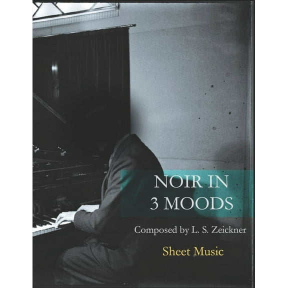 Noir in 3 Moods: Sheet Music (Paperback)