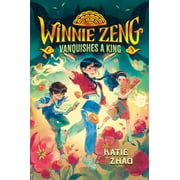 Winnie Zeng Vanquishes a King  Hardcover  Katie Zhao