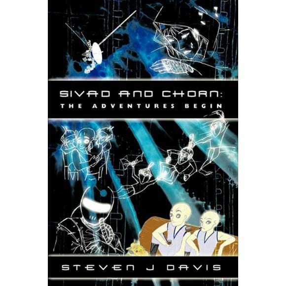 Sivad and Chorn: The Adventures Begin [Couverture Rigide] [Fév 08, 2010] Steven J. Davis, J. Davis