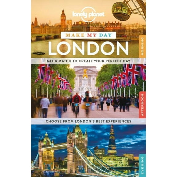 Lonely Planet Make My Day London