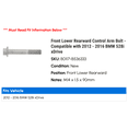 thumbnail image 2 of Front Lower Rearward Control Arm Bolt - Compatible with 2012 - 2016 BMW 528i xDrive 2013 2014 2015, 2 of 2
