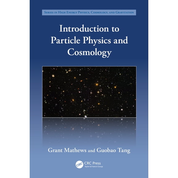 High Energy Physics, Cosmology and Gravi Introduction to Particle Physics and Cosmology, (Paperback)