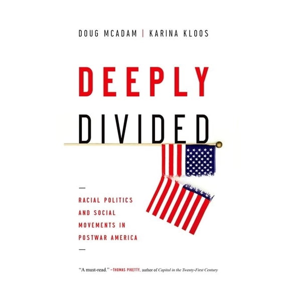 Deeply Divided: Racial Politics and Social Movements in Postwar America, (Hardcover)