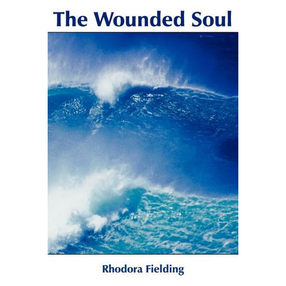 The Wounded Soul, (Paperback)