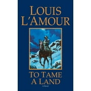 To Tame a Land : A Novel (Paperback)