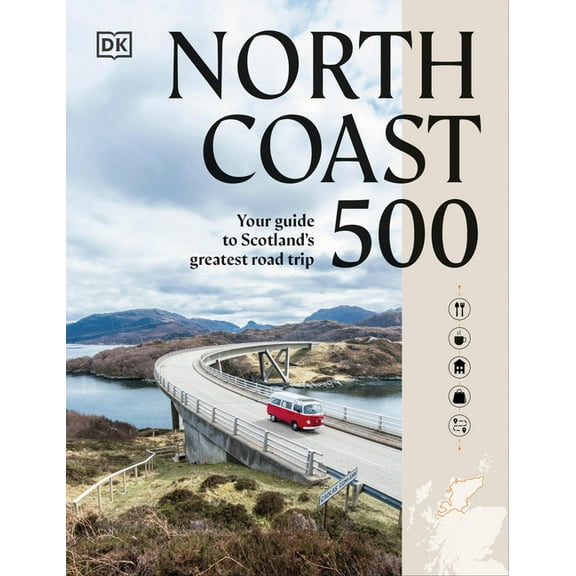 North Coast 500: Your Guide to Scotland's Greatest Road Trip, (Paperback)