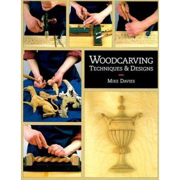 Pre-Owned Woodcarving: Techniques & Designs (Hardcover) 0965824837 9780965824835