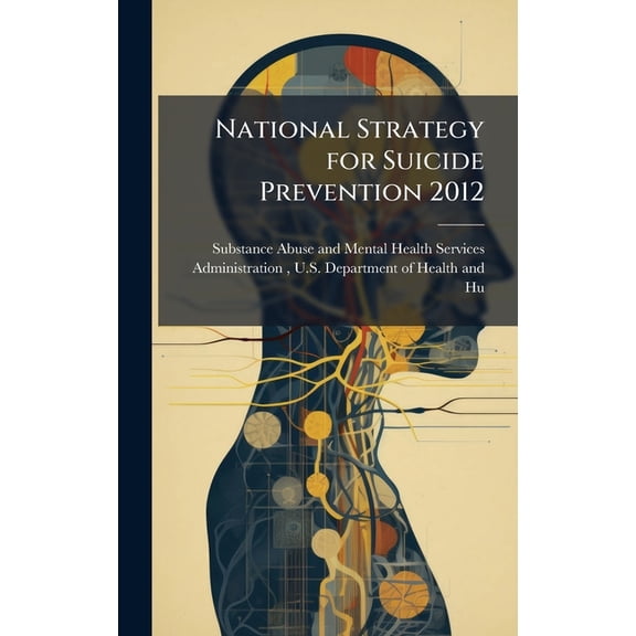 National Strategy for Suicide Prevention 2012, (Hardcover)