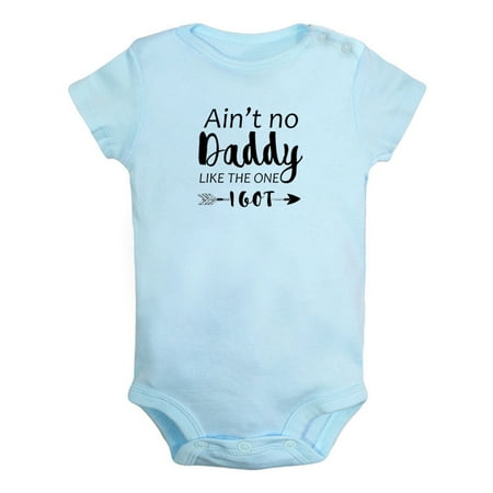 

Ain t No Daddy Like The One I Got Funny Rompers For Babies Newborn Baby Unisex Bodysuits Infant Jumpsuits Toddler 0-24 Months Kids One-Piece Oufits (Blue 12-18 Months)
