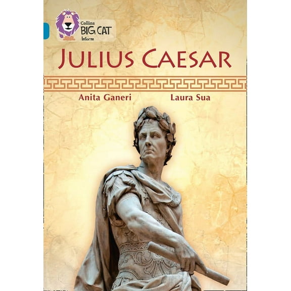 Collins Big Cat: Collins Big Cat — Julius Caesar: Band 13/Topaz (Paperback)