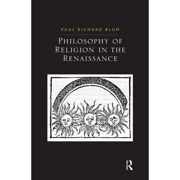 Philosophy of Religion in the Renaissance, (Paperback)