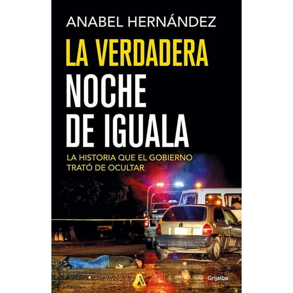 La Verdadera Noche de Iguala / The Real Night of Iguala, (Paperback)
