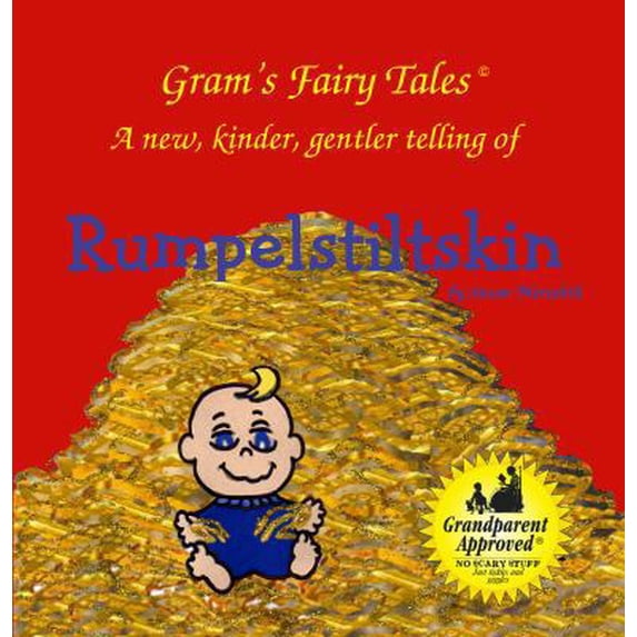 Pre-Owned Rumpelstiltskin: A new kinder, gentler telling of a fairy tale classic (Paperback) 0984286624 9780984286621