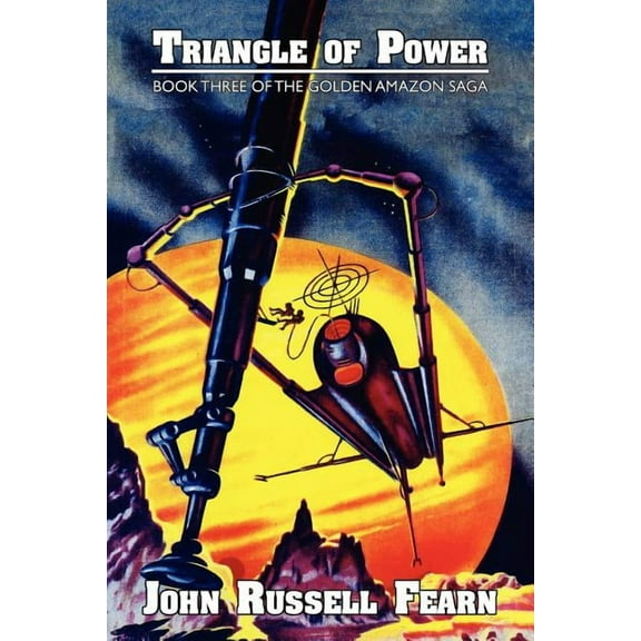 Triangle of Power: The Golden Amazon Saga, Book Three, (Paperback)