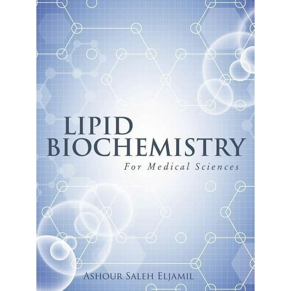 Lipid Biochemistry: For Medical Sciences (Paperback)