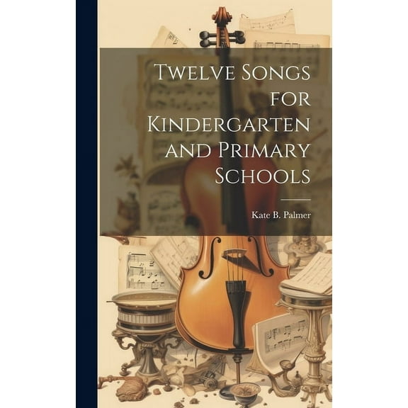 Twelve Songs for Kindergarten and Primary Schools (Hardcover)