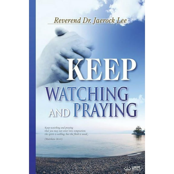 Keep Watching and Praying, (Paperback)