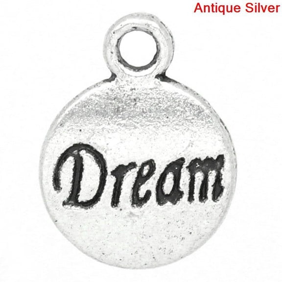 50 pcs. Antique Silver "Dream" Circle Charms Pendants - 15mm X 12mm