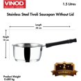 thumbnail image 3 of Vinod Tivoli Casserole en Acier Inoxydable Sans Couvercle 1.5L - Diamètre 16cm / Compatible Gaz & Induction / Fond SAS avec Noyau en Aluminium / Résistant à la Rouille, Durable/ Idéal pour Thé, Lait, Eau, Soupe & Sauces, 3 of 8