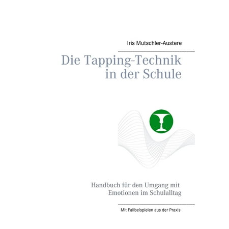 Die Tapping-Technik in der Schule - eBook (Best Tap And Die Set Review)