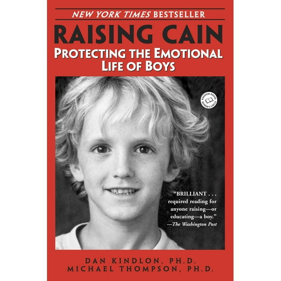 Raising Cain : Protecting the Emotional Life of Boys (Paperback)