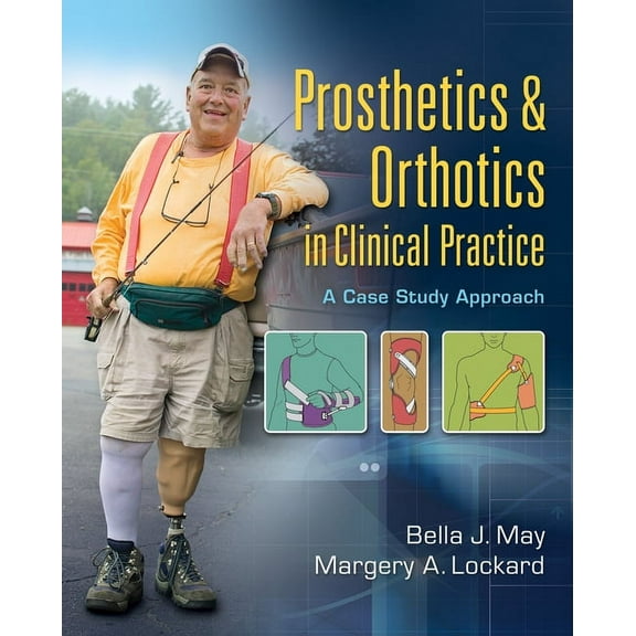 Prosthetics & Orthotics in Clinical Practice: A Case Study Approach (Hardcover)