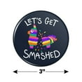 thumbnail image 3 of Let's Get Smashed Pinata Drinking Funny Kitchen Refrigerator Locker Button Magnet, 3 of 5
