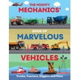 thumbnail image 1 of The Mighty Mechanics Guide to Marvellous Vehicles: Trucks, Tractors, Diggers and More, 1 of 2