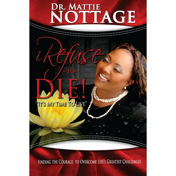 I Refuse to Die: It's My Time to Live!