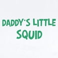thumbnail image 2 of CafePress - Daddys Little Squid Infant Bodysuit - Baby Light Bodysuit, Size Newborn - 24 Months, 2 of 4