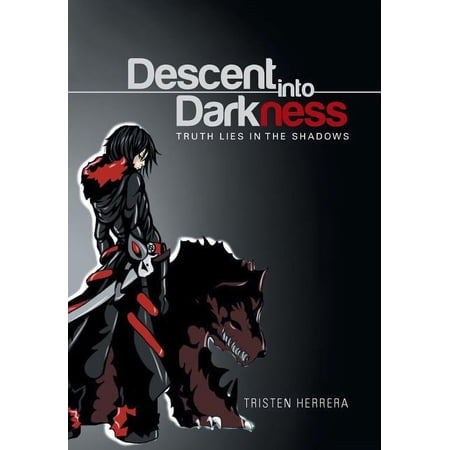 Descent into Darkness: Truth Lies in The Shadows (Hardcover)