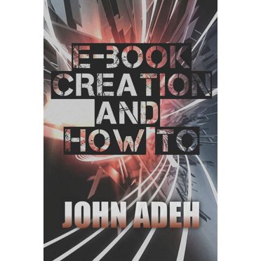 E-Book Creation And How-to (Paperback)