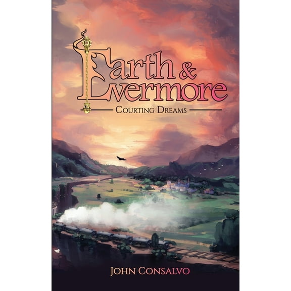Earth and Evermore Earth & Evermore: Courting Dreams, (Paperback)