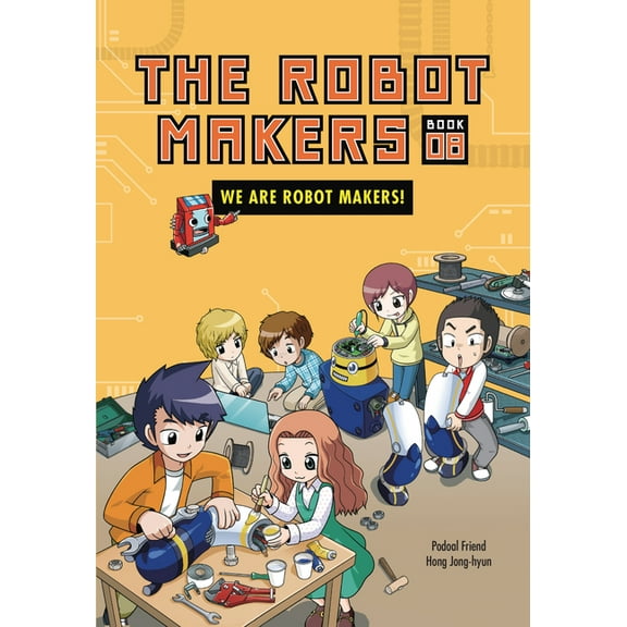 The Robot Makers We Are Robot Makers!: Book 8, Book 8, (Hardcover)