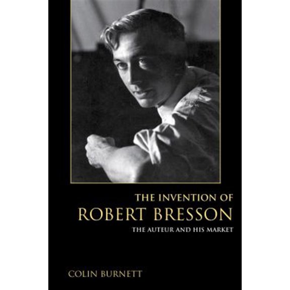 Pre-Owned The Invention of Robert Bresson, (Paperback)