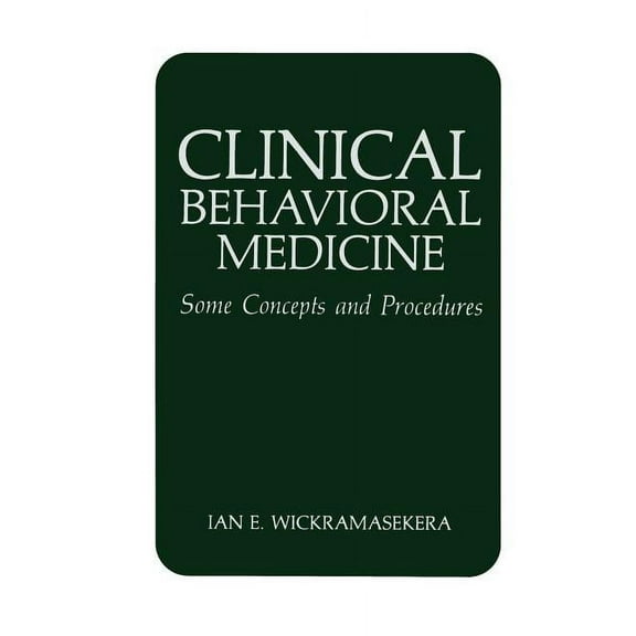 Clinical Behavioral Medicine: Some Concepts and Procedures, (Paperback)