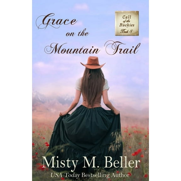 Call of the Rockies Grace on the Mountain Trail, Book 8, (Paperback)