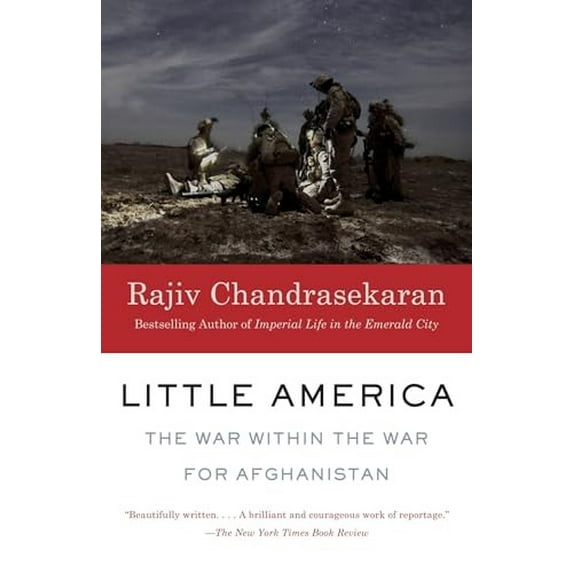Pre-Owned Little America: The War Within the War for Afghanistan (Paperback) 0307947041 9780307947048