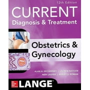 Current Diagnosis & Treatment Obstetrics & Gynecology, 12th Edition, (Paperback)