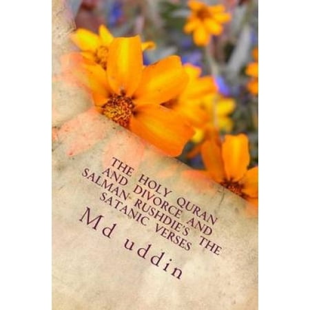 The Holy Quran and Divorce and Salman Rushdie's the Satanic Verses: The