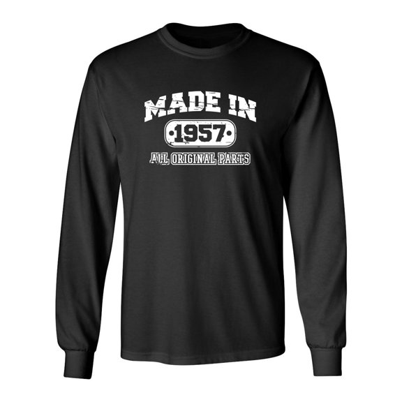 Made in 1957 All Original Parts Sarcastic Novelty Gift Idea Adult Humor Funny Men's Long Sleeve Shirts