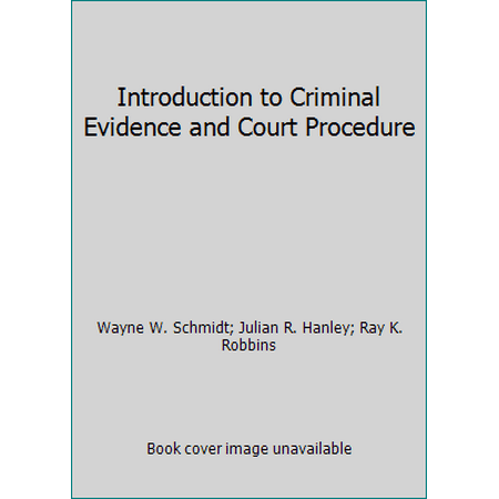 Introduction to Criminal Evidence and Court Procedure [Hardcover - Used]