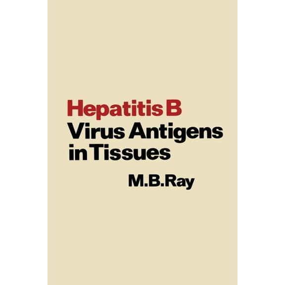 Hepatitis B Virus Antigens in Tissues, (Paperback)