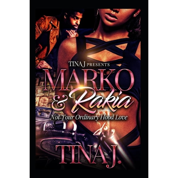 Marco & Rakia: Not Your Ordinary Hood Kinda Love (Paperback)